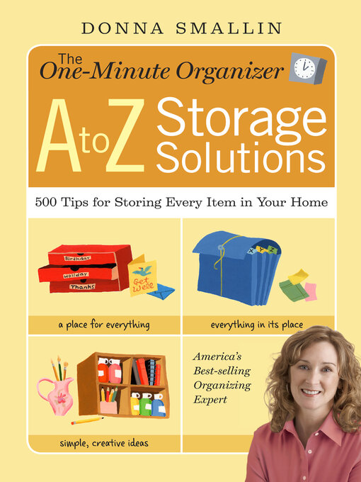 Title details for The One-Minute Organizer a to Z Storage Solutions by Donna Smallin - Available